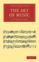 The Art of Music - C. Hubert H. Parry