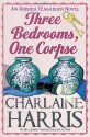 Three Bedrooms, One Corpse (Aurora Teagarden Mysteries #3) - Charlaine Harris