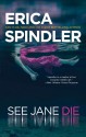 See Jane Die - Erica Spindler