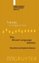 The Mixed Language Debate: Theoretical And Empirical Advances - Yaron Matras