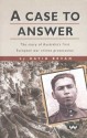 A Case to Answer: The Story of Australia���s First European War Crimes Prosecution - David Bevan