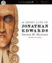 A Short Life of Jonathan Edwards - George M. Marsden, Grover Gardner