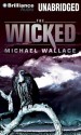 The Wicked - Michael Wallace, Arielle DeLisle