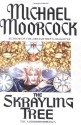 The Skrayling Tree: The Albino in America (Eternal Champion Series) - Michael Moorcock