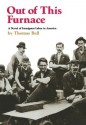 Out Of This Furnace (Pitt paperback ; 120) - Thomas Bell, David P. Demarest