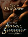 The Flavor of Summer - Lyra Marlowe