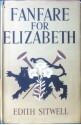 Fanfare for Elizabeth - Edith Sitwell