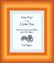 Many Ways to Say I Love You: Wisdom for Parents and Children from Mister Rogers - Fred Rogers