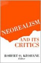 Neorealism and Its Critics - Robert O. Keohane