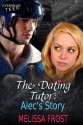 The Dating Tutor: Alec's Story - Melissa Frost