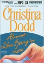 Almost Like Being in Love - Natalie Ross, Christina Dodd