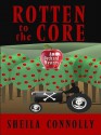 Rotten to the Core - Sheila Connolly