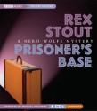 Prisoner's Base: A Nero Wolfe Mystery - Rex Stout, Michael Prichard