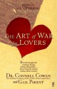 The ART OF WAR FOR LOVERS - Connell Cowan, Gail Parent