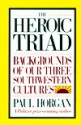 The Heroic Triad: Backgrounds of Our Three Southwestern Cultures - Paul Horgan