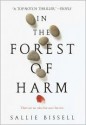 In The Forest Of Harm (Mary Crow Book 1) - Sallie Bissell