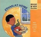 Ethan at Home: Brand New Readers - Johanna Hurwitz