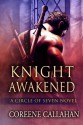 Knight Awakened - Coreene Callahan