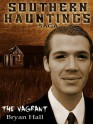 The Vagrant (Southern Hauntings Saga) - Bryan Hall