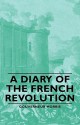 A Diary Of The French Revolution - Gouverneur Morris