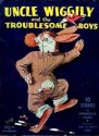 Uncle Wiggily and the Troublesome Boys - Howard R. Garis