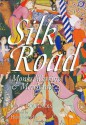 Silk Road: Monks, Warriors & Merchants - Luce Boulnois, Helen Loveday, Bradley Mayhew