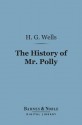 The History of Mr. Polly (Barnes & Noble Digital Library) - H.G. Wells