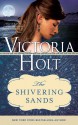 The Shivering Sands (Casablanca Classics) - Victoria Holt