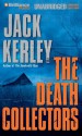 The Death Collectors - Jack Kerley