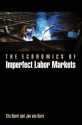 The Economics of Imperfect Labor Markets - Tito Boeri, Jan Van Ours