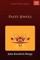 Paste Jewels - John Kendrick Bangs