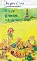 En de groeten van groep acht - Jacques Vriens, Annet Schaap