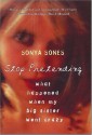 Stop Pretending - Sonya Sones