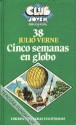 Cinco semanas en globo - Jules Verne, Joaquín Jordá Catalá