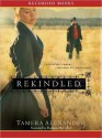 Rekindled: Fountain Creek Chronicles, Book 1 (MP3 Book) - Tamera Alexander, Barbara McCulloh