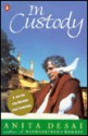 In Custody: Tie-In Edition - Anita Desai