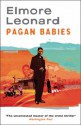 Pagan Babies - Elmore Leonard