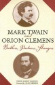 Mark Twain and Orion Clemens: Brothers, Partners, Strangers - Philip Fanning, Alan Gribben