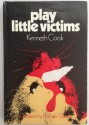 Play Little Victims - Kenneth Cook, Megan Gressor