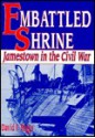 Embattled Shrine: Jamestown in the Civil War - David F. Riggs