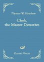 Cleek, the Master Detective - Thomas W. Hanshew