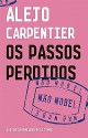 Os passos perdidos - Alejo Carpentier, António Santos