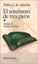 El Sombrero de Tres Picos - Pedro Antonio de Alarcón, J. Stuart, Melquiades Prieto