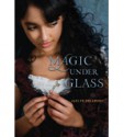 Magic Under Glass - Jaclyn Dolamore