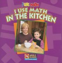 I Use Math in the Kitchen - Joanne Mattern