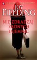 Nie zdradzaj żadnych tajemnic. - Joy Fielding