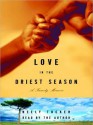 Love in the Driest Season: A Family Memoir (Audio) - Neely Tucker