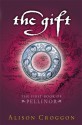 The Gift (Pellinor, #1) - Alison Croggon