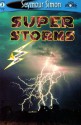 Seemare Readers: Super Storms - Level 2 - Seymour Simon