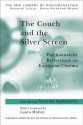 The Couch and the Silver Screen: Psychoanalytic Reflections on European Cinema (The New Library of Psychoanalysis) - Andrea Sabbadini, Laura Mulvey